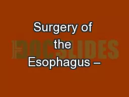 Surgery of the Esophagus –