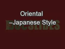 Oriental –Japanese Style