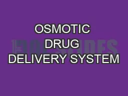 OSMOTIC DRUG DELIVERY SYSTEM