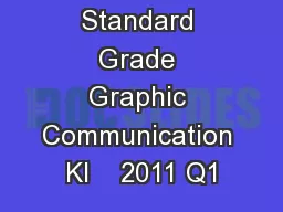 Standard Grade Graphic Communication KI    2011 Q1