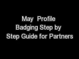 May  Profile Badging Step by Step Guide for Partners