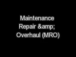 Maintenance Repair & Overhaul (MRO)
