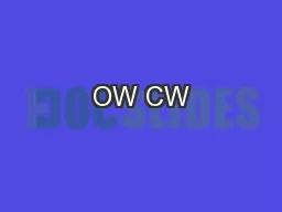 OW CW