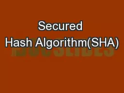 Secured Hash Algorithm(SHA)