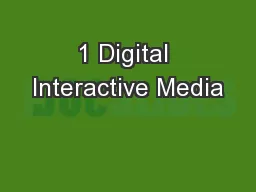 1 Digital Interactive Media