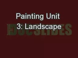 Painting Unit 3: Landscape