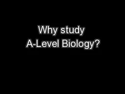 Why study A-Level Biology?
