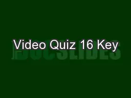Video Quiz 16 Key