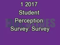 1 2017 Student Perception Survey: Survey