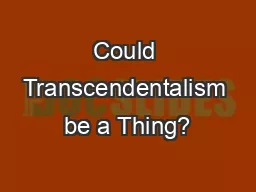 Could Transcendentalism be a Thing?