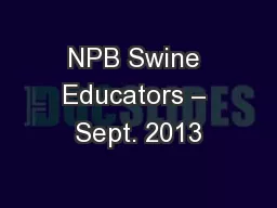 NPB Swine Educators – Sept. 2013