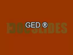 GED ®