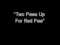 “Two Paws Up For Red Paw”