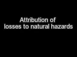 Attribution of losses to natural hazards