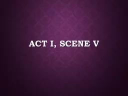 Act I, Scene v