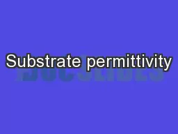 Substrate permittivity