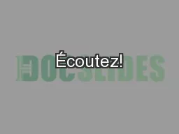 Écoutez!