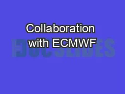 Collaboration with ECMWF