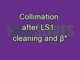 Collimation after LS1: cleaning and β*