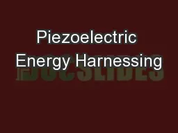 Piezoelectric Energy Harnessing