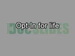 Opt-In for life