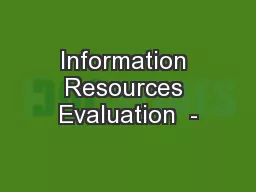 Information Resources Evaluation  -