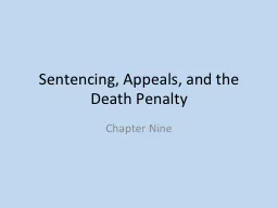 Sentencing, Appeals, and the Death Penalty