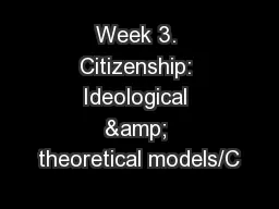 Week 3. Citizenship: Ideological & theoretical models/C
