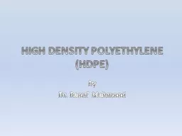 HIGH DENSITY POLYETHYLENE (HDPE)