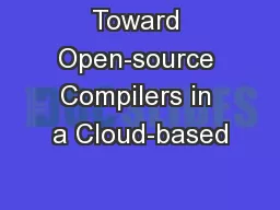 Toward Open-source Compilers in a Cloud-based