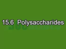 15.6  Polysaccharides