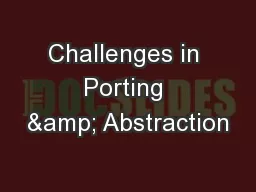 Challenges in Porting & Abstraction