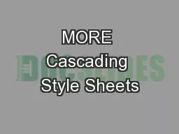 MORE Cascading Style Sheets