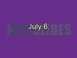 July 6,