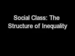 Social Class: The Structure of Inequality