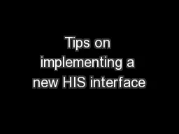 Tips on implementing a new HIS interface