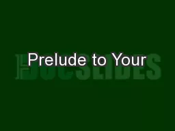 Prelude to Your