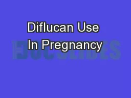 Diflucan Use In Pregnancy