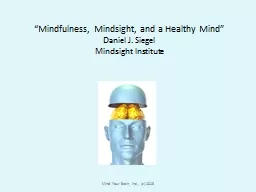 “Mindfulness, Mindsight, and a Healthy Mind”