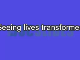 Seeing lives transformed