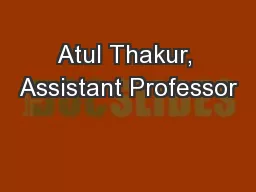 Atul Thakur, Assistant Professor