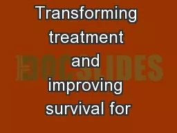 Transforming treatment and improving survival for