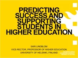 Predicting success and supporting students in higher educat