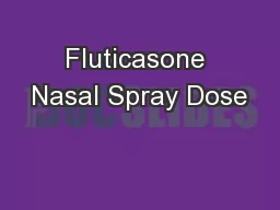 Fluticasone Nasal Spray Dose