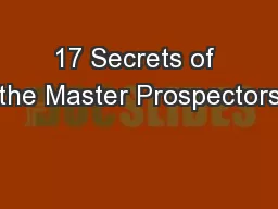 17 Secrets of the Master Prospectors