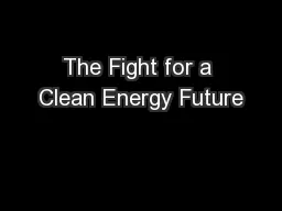 The Fight for a Clean Energy Future