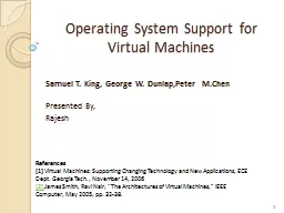 Operating System Support for Virtual Machines