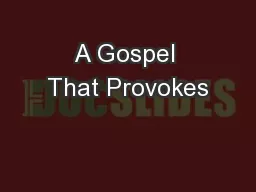 A Gospel That Provokes