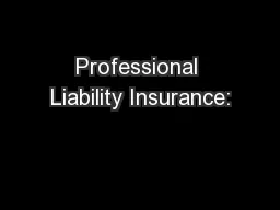 Professional Liability Insurance: