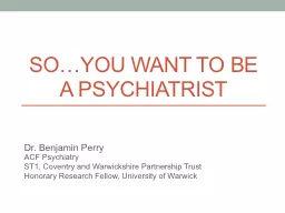SO…YOU WANT TO BE A PSYCHIATRIST